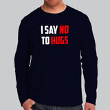 I Say No To Hugs T-Shirt For Men