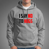 I Say No To Hugs T-Shirt For Men
