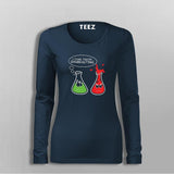I Think You're Overreacting Funny Chemistry T-Shirt For Women