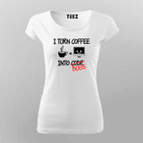 I Turn Coffee Into Code Bugs Coffee T-Shirt For Women