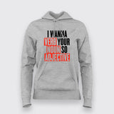 I Wanna Verb Your Noun So Adjective Funny T-Shirt For Women
