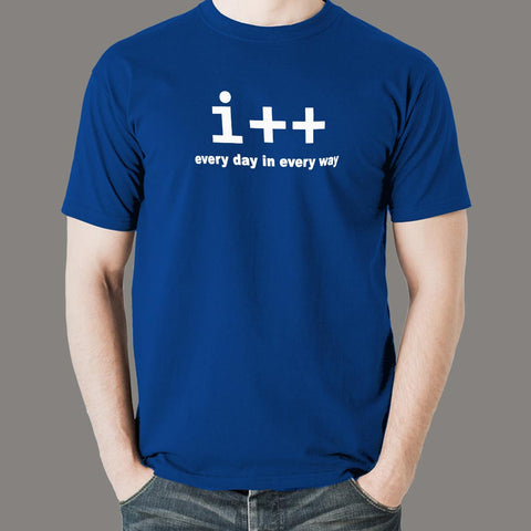 I++ Every Day In Every Way Funny Programming T-Shirt For Men Online India