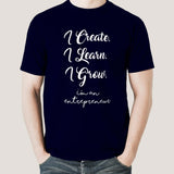 I Create I Learn I Grow I am an Entrepreneur Men's T-shirt