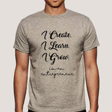 I Create I Learn I Grow I am an Entrepreneur Men's T-shirt
