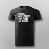 I'M NOT A COMPLETE IDIOT SOME PIECES ARE MISSING T-shirt For Men Online Teez