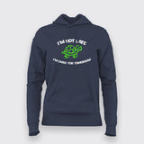Not Late, I'm Early for Tomorrow - Funny Tee