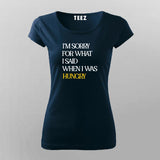 Hungry Apologies: Funny Foodie T-Shirt