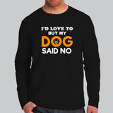 Full Sleeve Funny Dog Quote T-Shirt Online India