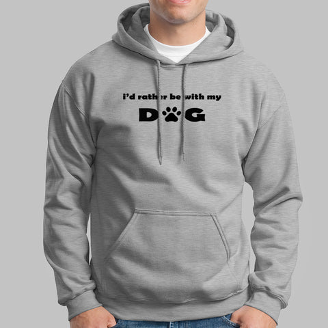 I'd Rather Be With My Dog Hoodies For Men Online India