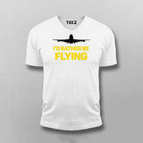 I'D RATHER BE FLYING TRAVELLING V-neck T-shirt For Men Online India