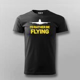 I'D RATHER BE FLYING TRAVELLING T-shirt For Men Online India