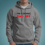 I'm Coding Bug Off Programmer Funny Hoodies India