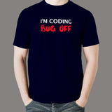 I'm Coding Bug Off Programmer Funny T-shirt For Men