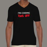 I'm Coding Bug Off Programmer Funny V Neck T-shirt For Men India