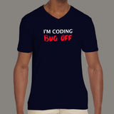 I'm Coding Bug Off Programmer Funny T-shirt For Men