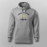 I'm Just Butter Than You Hoodies For Men