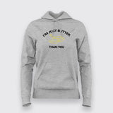 I'm Just Butter Than You T-Shirt For Women