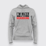 I'm Nicer After Kickboxing Hoodies For Women