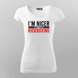 I'm Nicer After Kickboxing T-Shirt For Women