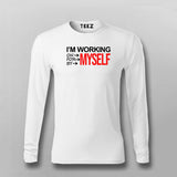 I'm Working On Myself For Myself By Myself T-shirt For Men