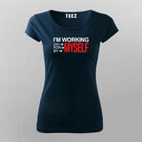 I'm Working On Myself For Myself By Myself T-Shirt For Women