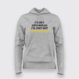 I'm Not Anti-Social. I'm Just Not User-Friendly Programmer Funny Hoodies For Women