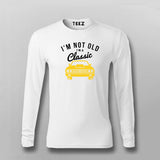 Classic Car - I'm Not Old, I'm Timeless Tee