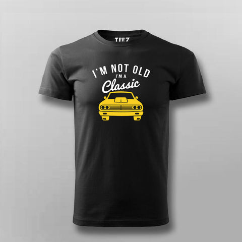 I'm Not Old I'm Classic Car T-shirt For Men Online India