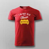 Classic Car - I'm Not Old, I'm Timeless Tee