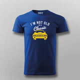 Classic Car - I'm Not Old, I'm Timeless Tee