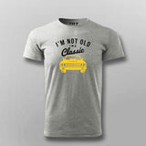 Classic Car - I'm Not Old, I'm Timeless Tee