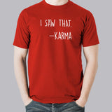 I Saw That -  Men's Karma T-shirt