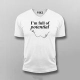 I'm Full Of Potential Funny Science T-shirt For Men
