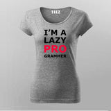 I'm Lazy Programmer Funny T-Shirt For Women