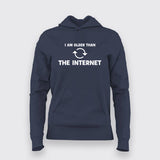I'm Older Than Internet funny Hoodies For Women