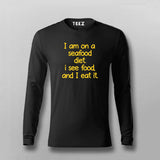 I Am On Seafood Diet Funny Full sleeve T-shirt For Men Online India