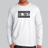 Funny ID10T Error Full Sleeve T-Shirt For Men Online India