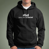 you Are Special #id Men's Hoodies India