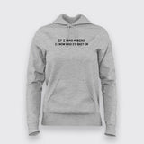 IF WAS A BIRD Funny Hoodies For Women