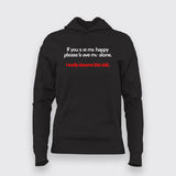 If You See Me Happy Please Leave Me Alone Hoodies For Women Online India