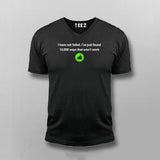 I have not failed i've just found 10000 ways that won't work - Thomas Alva Edison V-neck T-shirt For Men Online India