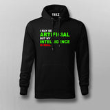 I maybe Artificial, but my Intelligence is Real T-shirt For Men