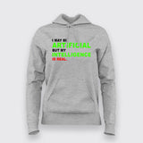 I maybe Artificial, but my Intelligence is Real T-Shirt For Women