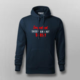 Impatient Sassy And Not Sorry Men's Attitude Hoodies