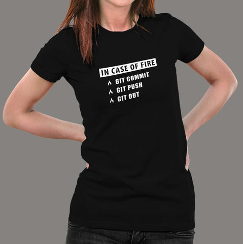 In Case Of Fire Git Commit Git Push Git Out Funny Programmer T-Shirt For Women Online India