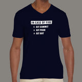 In Case Of Fire Git Commit Git Push Git Out Funny Programmer V Neck T-Shirt For Men Online India