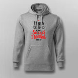 I Never Dreamed For Success, I Worked For It Motivation  Hoodies For Men