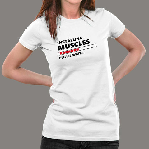 Installing Muscles Please Wait Funny Sport Gym T-Shirt For Women