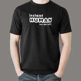 Instant Human Just Add Coffee Funny T-Shirt For Men