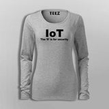 Iot The S Is For Security Funny Internet Of Things T-Shirt For Women